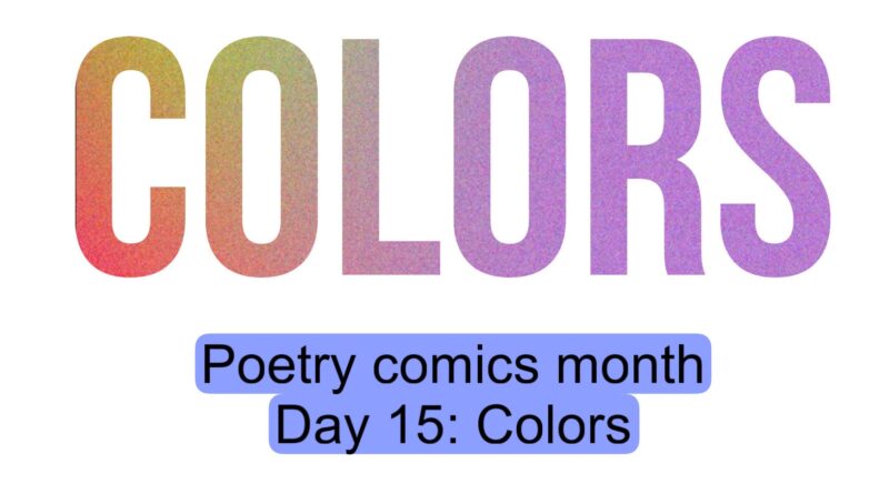 COLORS Poetry comics month